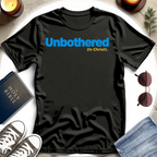 Unbothered I T-Shirt