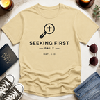 SEEKING FIRST I T-Shirt