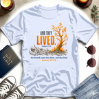 And They Lived T-Shirt