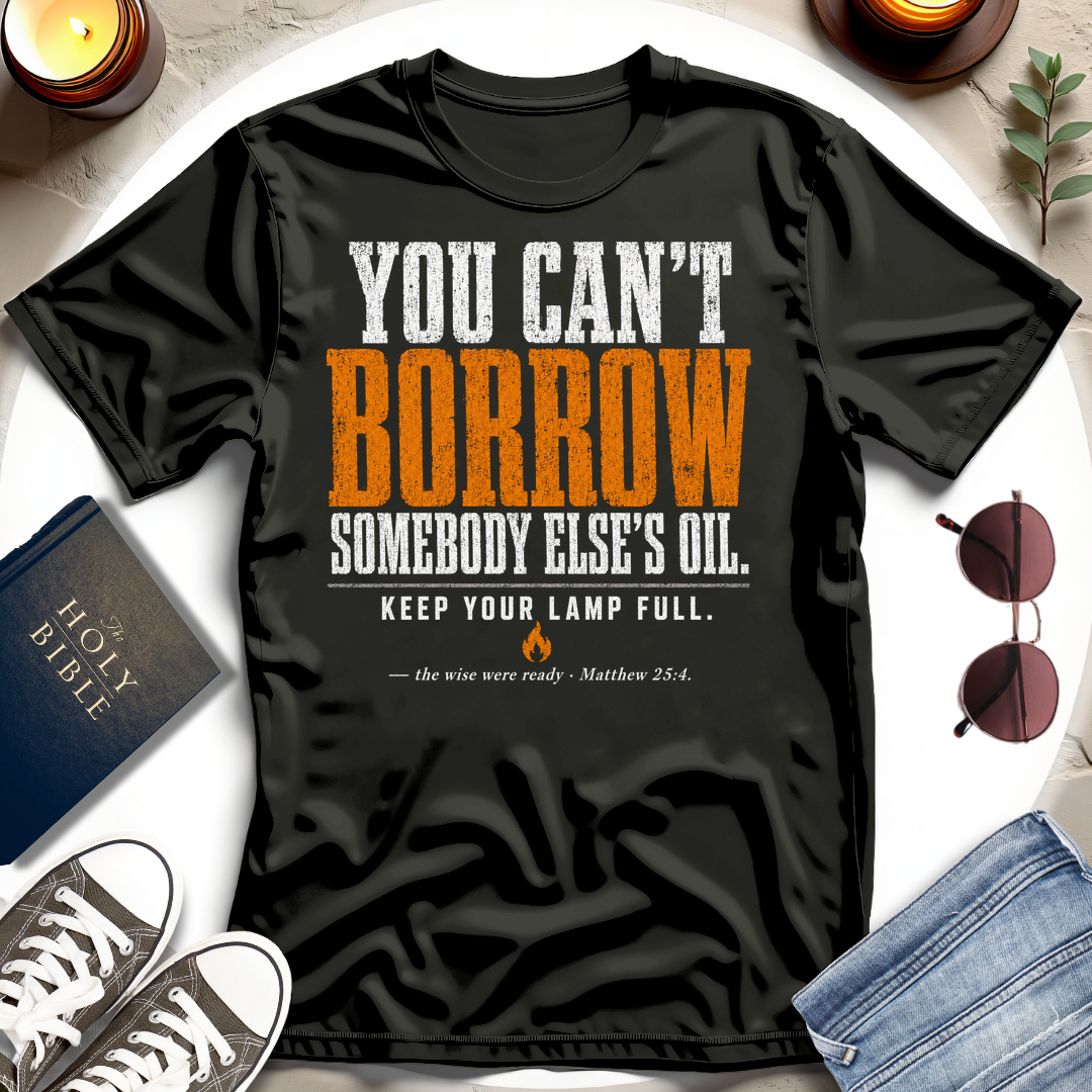 You Can't Borrow T-Shirt