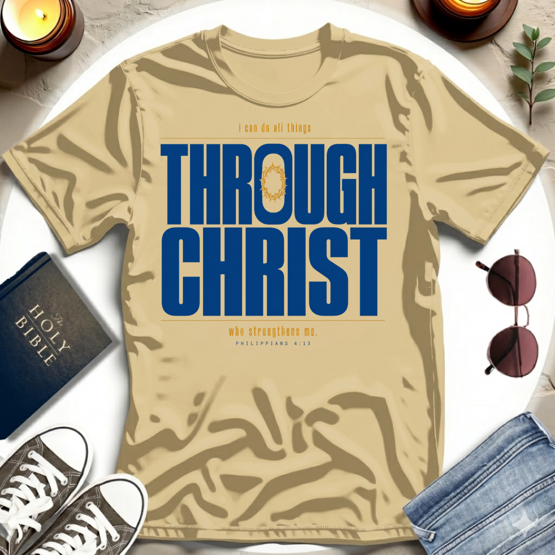 Crown—Through Christ T-Shirt