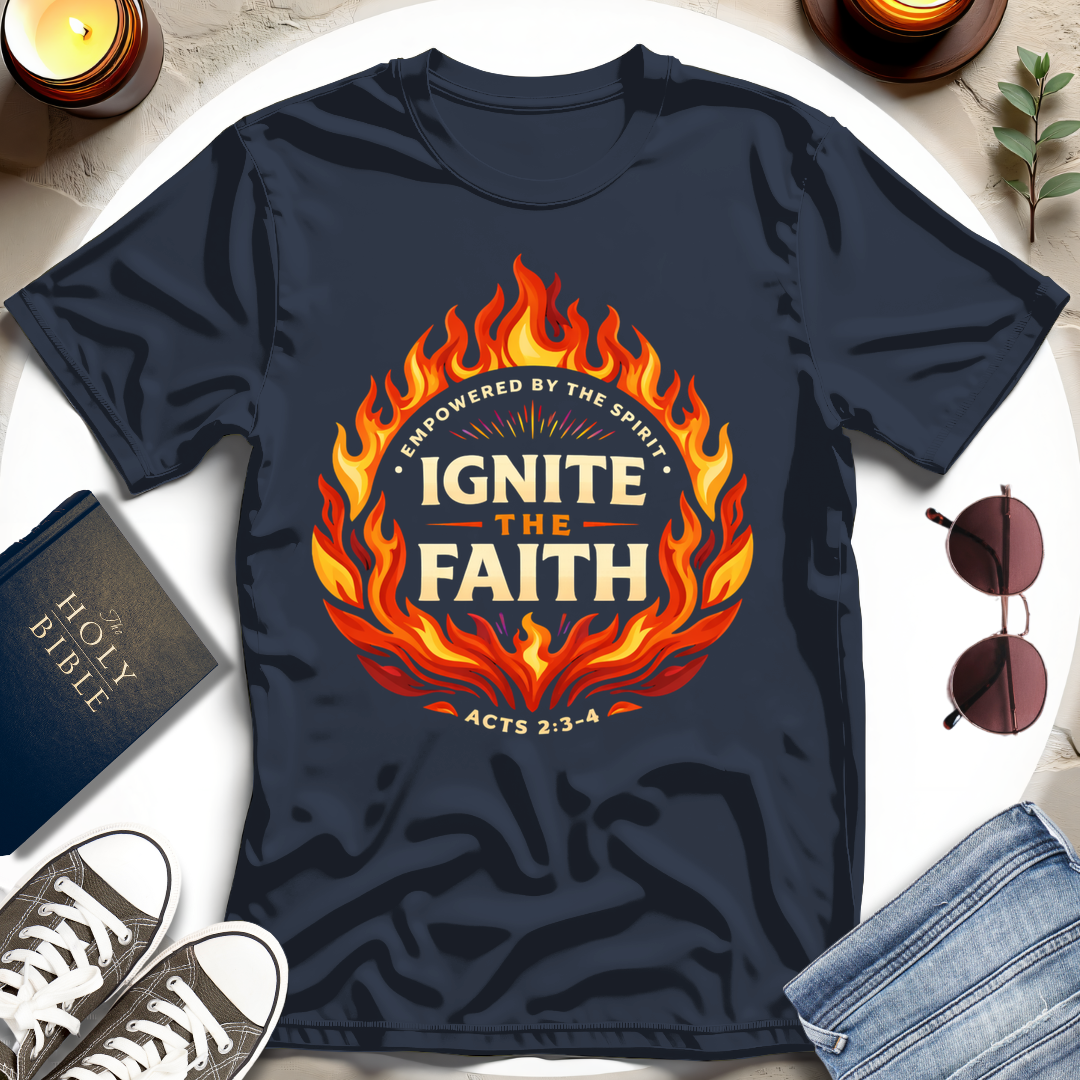 IGNITE THE FAITH T-Shirt