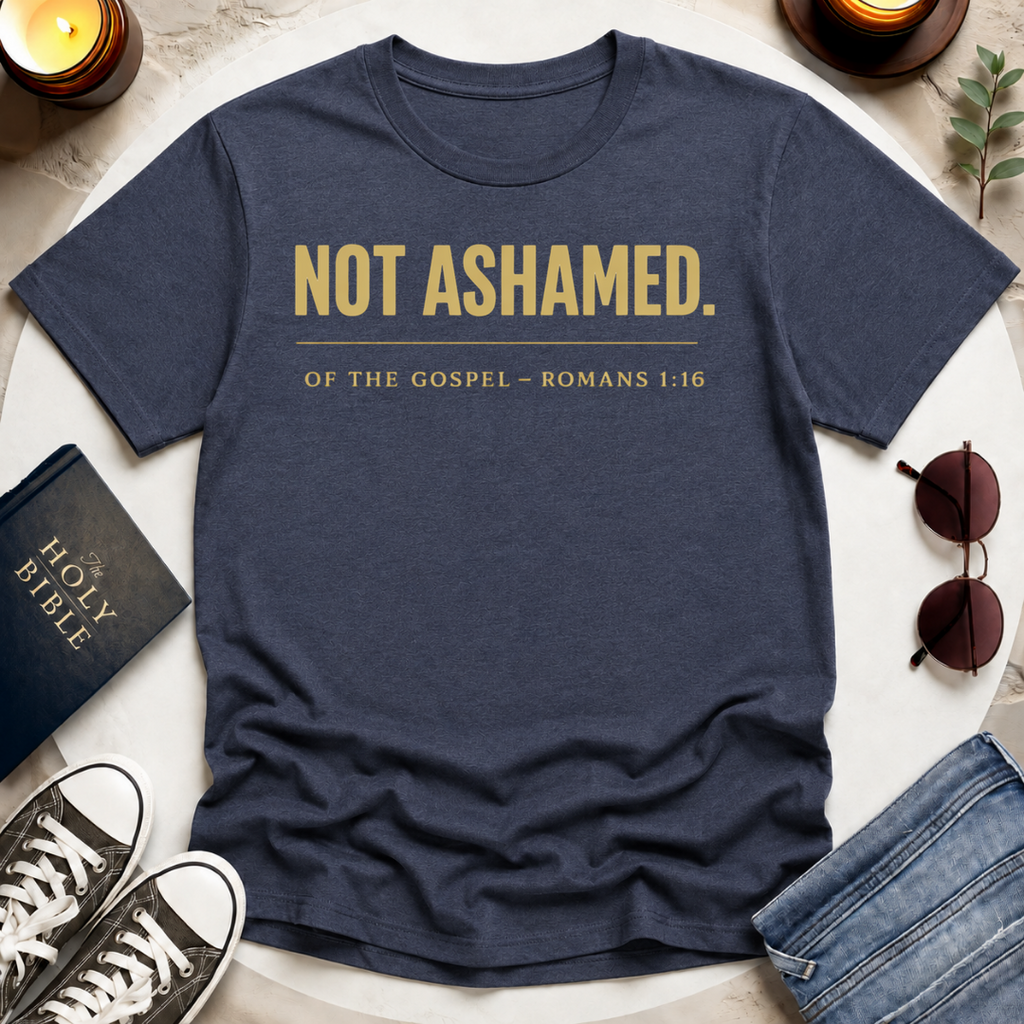 NOT ASHAMED T-Shirt