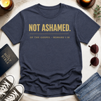 NOT ASHAMED T-Shirt