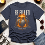 Be Filled, Overflowing T-Shirt
