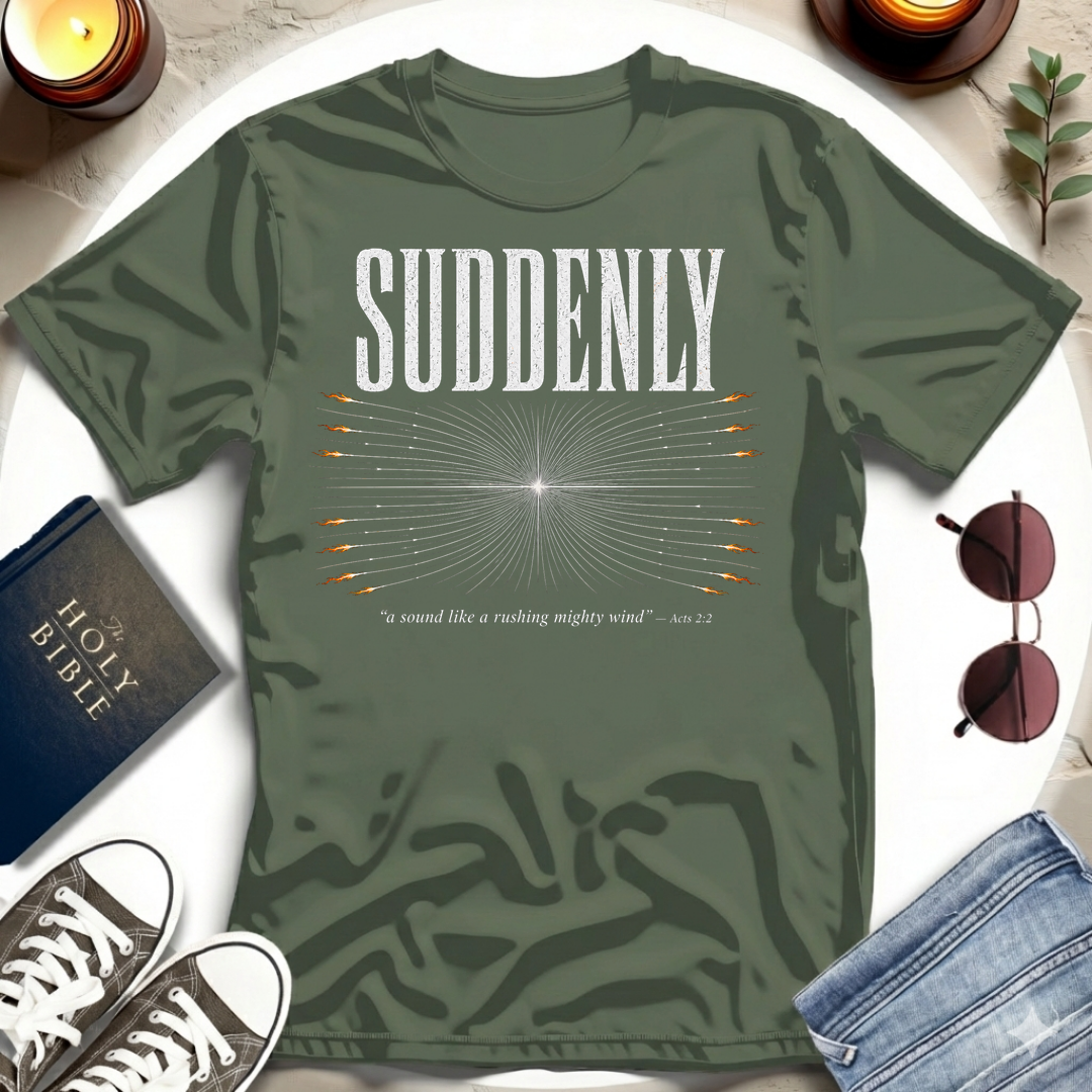 Suddenly, A Sound T-Shirt