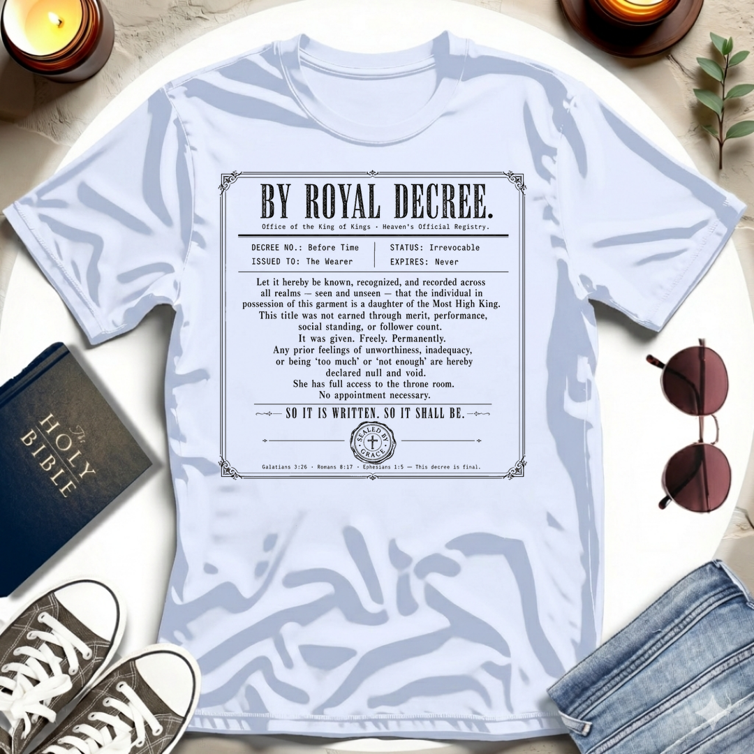 By Royal Decree T-Shirt