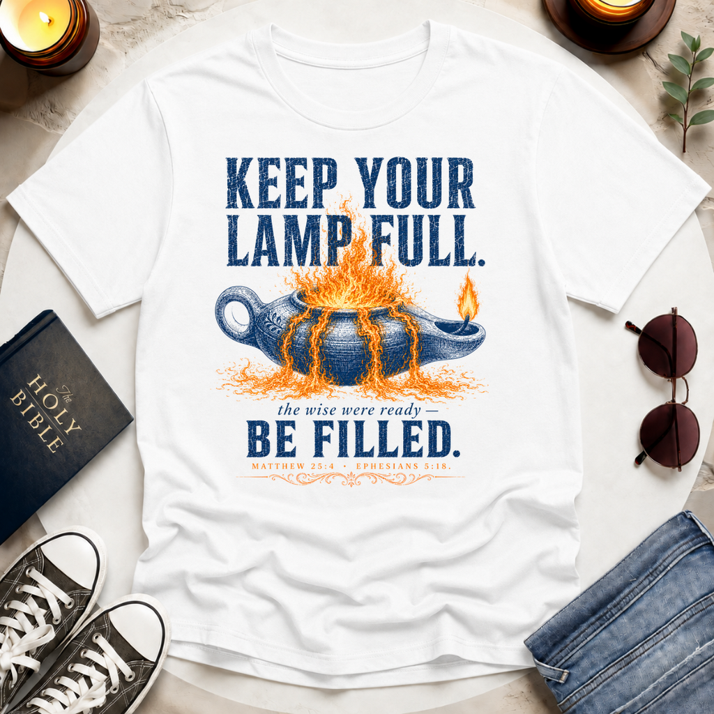 Keep Your Lamp Full T-Shirt