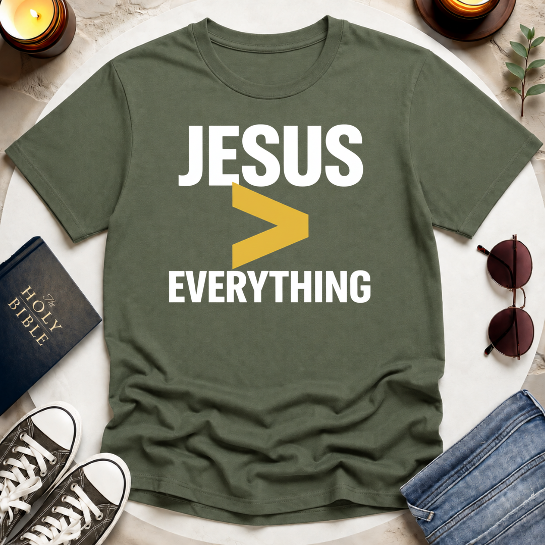 JESUS GREATER THAN EVERYTHING T-Shirt