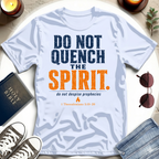 Don't Quench The Spirit T-Shirt