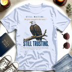 Still Waiting. Still Trusting. T-Shirt