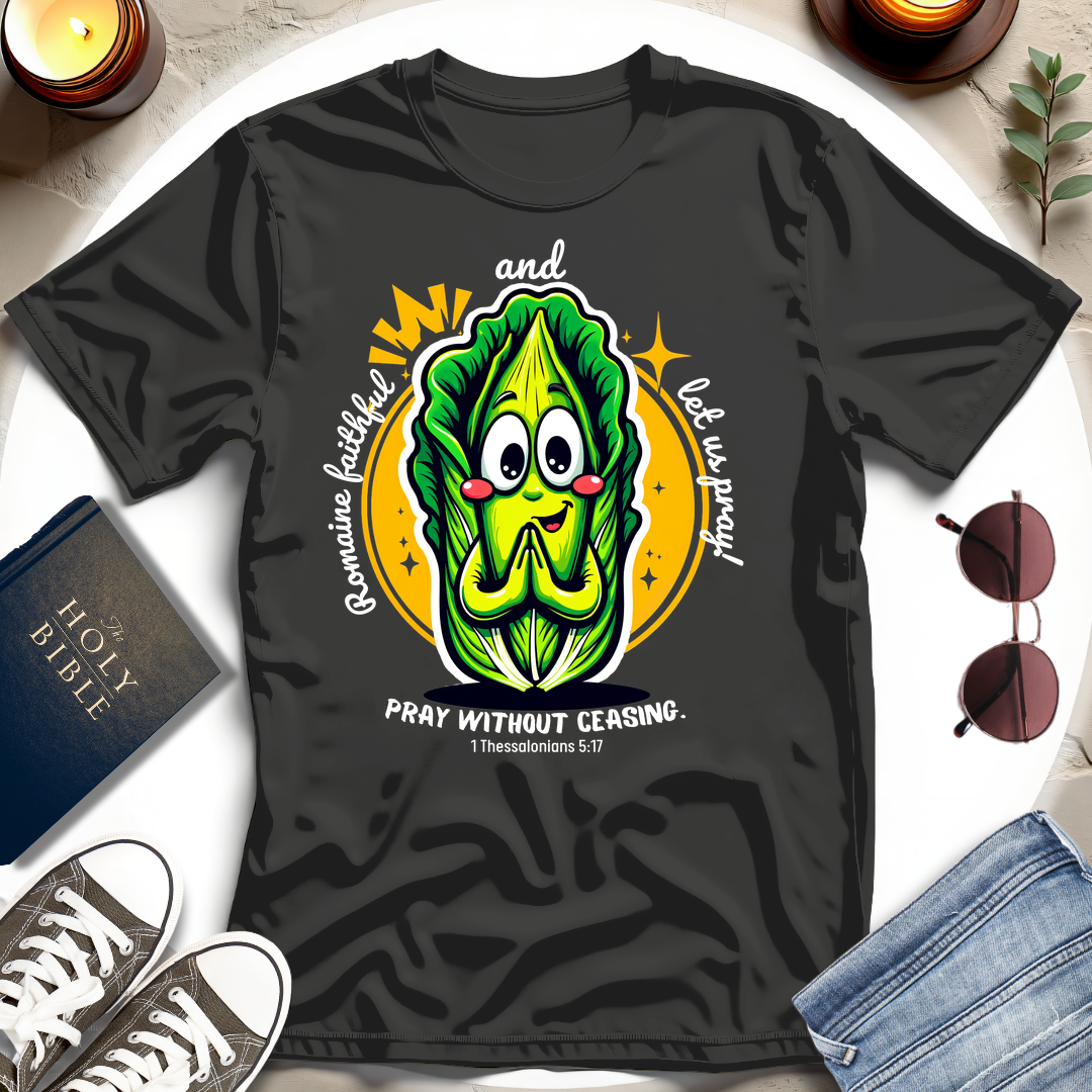 Pray Without Ceasing T-Shirt