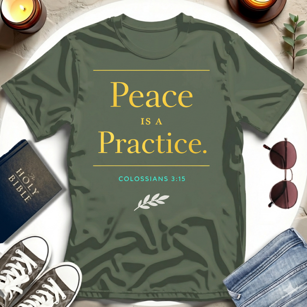 Peace Is a Practice T-Shirt