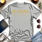 NOT ASHAMED T-Shirt