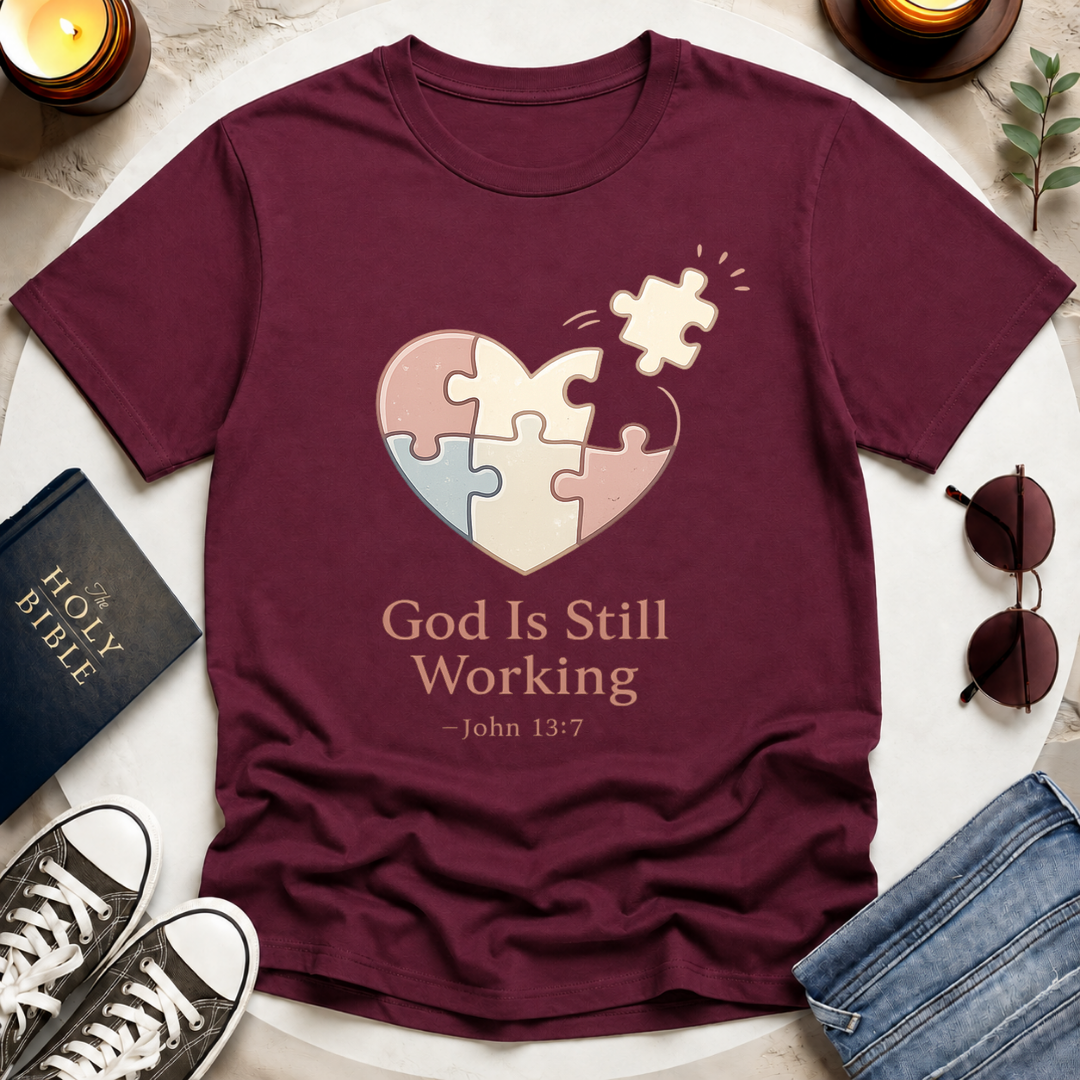 God Is Still Working T-Shirt