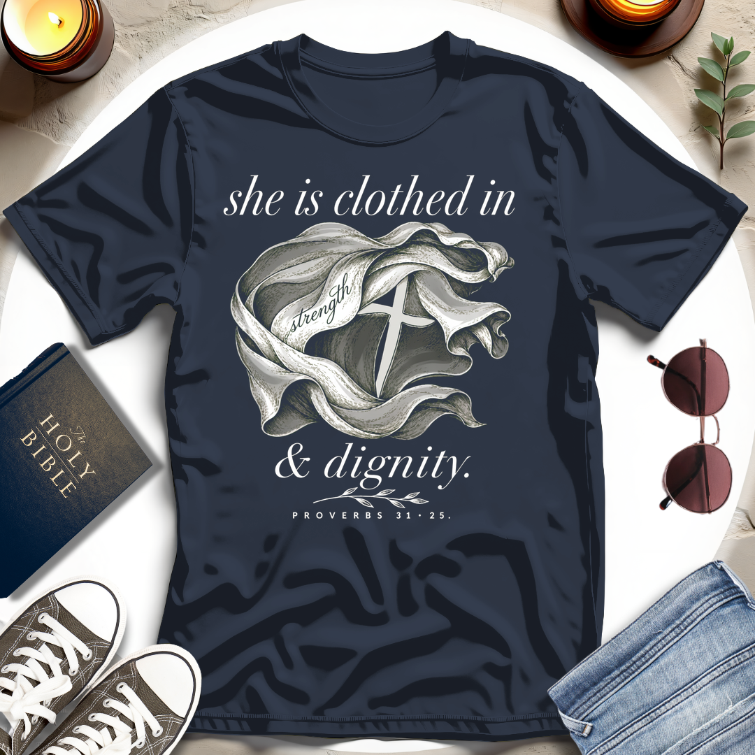 Clothed in Strength T-Shirt
