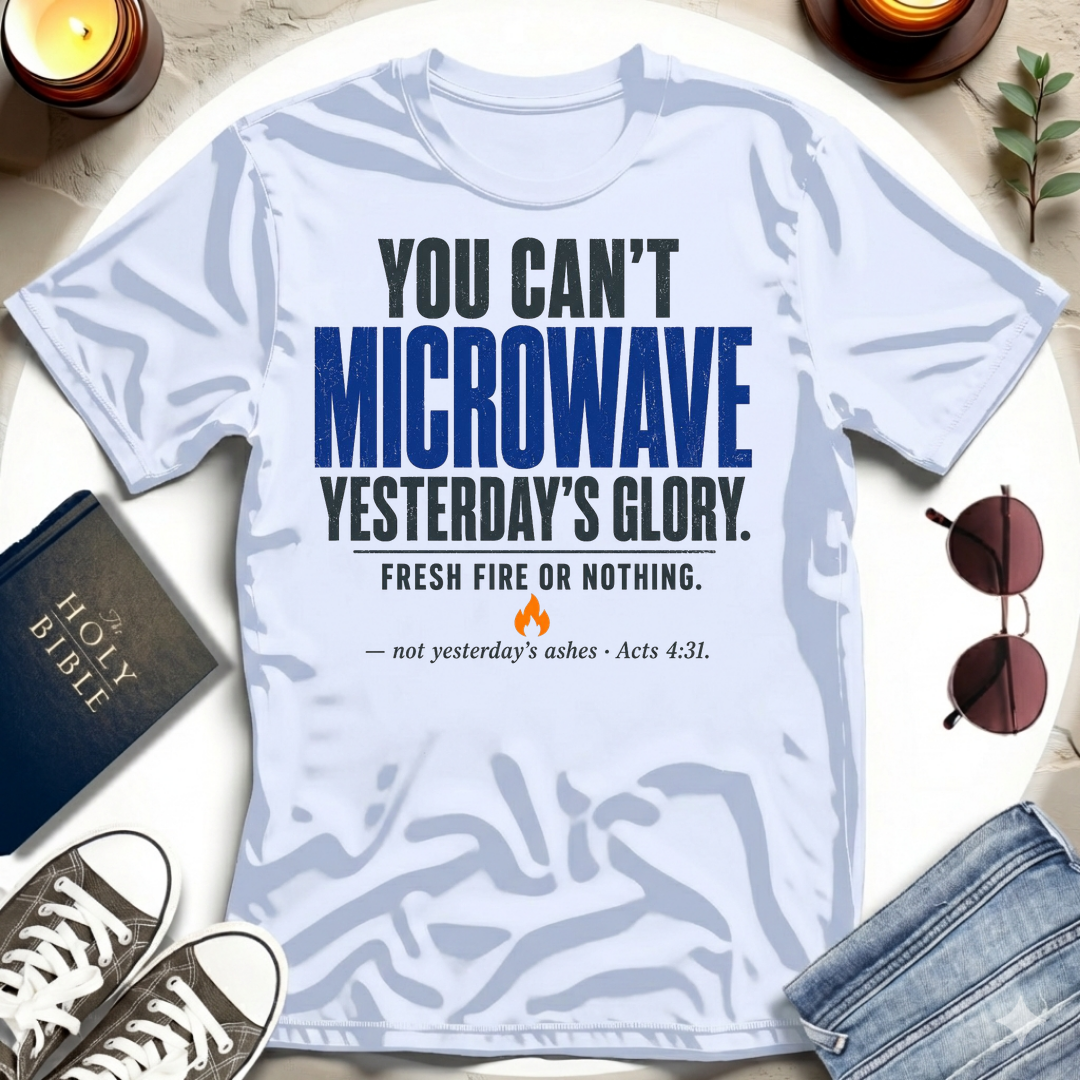 You Can't Microwave T-Shirt