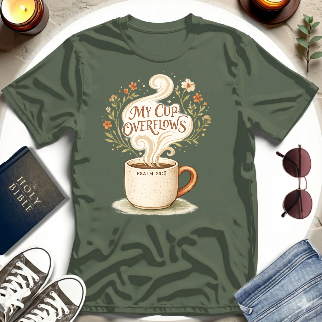 My Cup Overflows T-Shirt