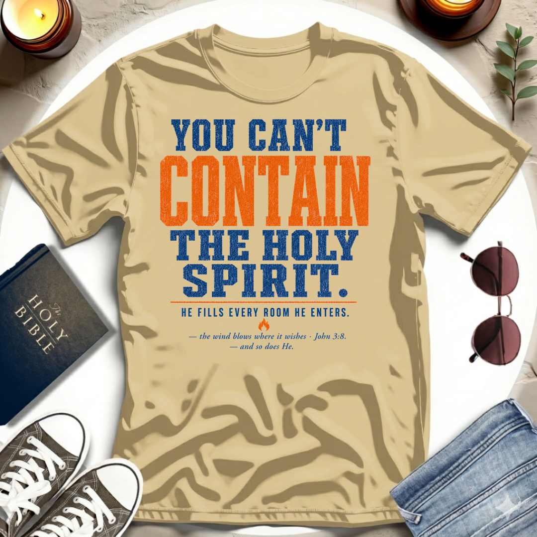 You Can't Contain T-Shirt