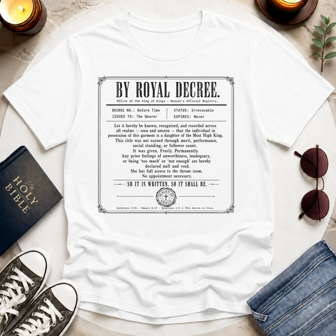 By Royal Decree T-Shirt