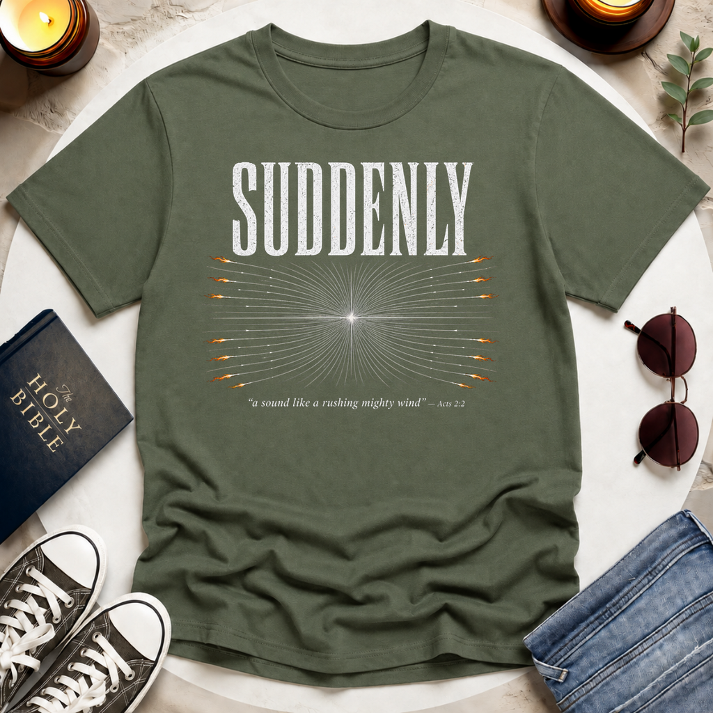 Suddenly, A Sound T-Shirt