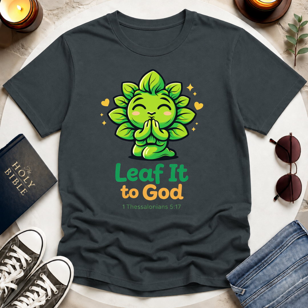 Leaf It to God T-Shirt