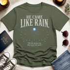 He Came Like Rain T-Shirt