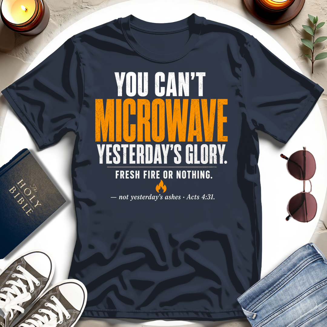 You Can't Microwave T-Shirt